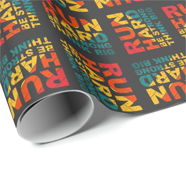 Run hard, be strong, think big  wrapping paper (Roll Corner)