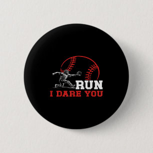 Run I Dare You Funny Baseball Catcher Baseball Pla 6 Cm Round Badge