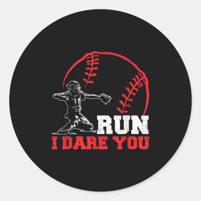 Run I Dare You Funny Baseball Catcher Baseball Pla Classic Round Sticker (Front)
