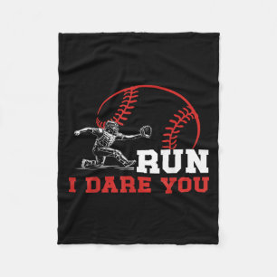 Run I Dare You Funny Baseball Catcher Baseball Pla Fleece Blanket