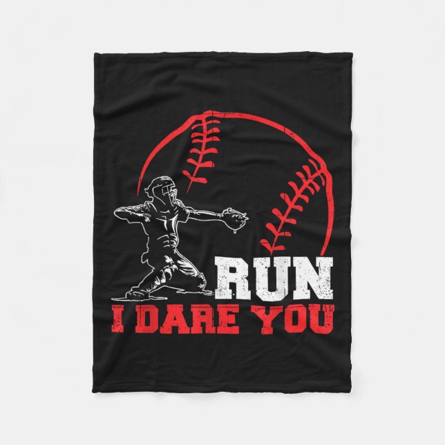 Run I Dare You Funny Baseball Catcher Baseball Pla Fleece Blanket (Front)