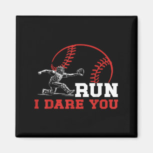 Run I Dare You Funny Baseball Catcher Baseball Pla Magnet