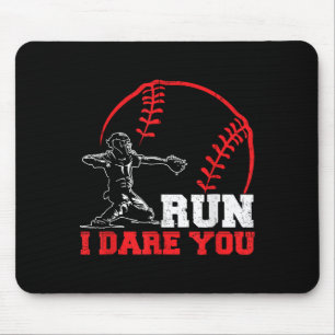 Run I Dare You Funny Baseball Catcher Baseball Pla Mouse Pad