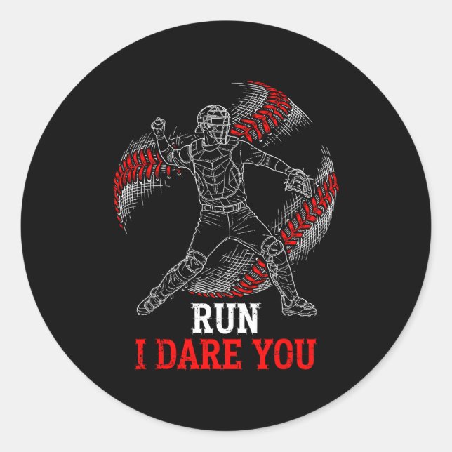Run I Dare You Funny Baseball Catcher Graphic Play Classic Round Sticker (Front)