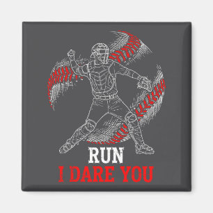 Run I Dare You Funny Baseball Catcher Graphic Play Magnet