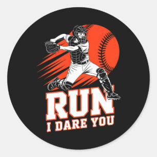 Run I Dare You Sell Go Ahead And Run I Dare You To Classic Round Sticker