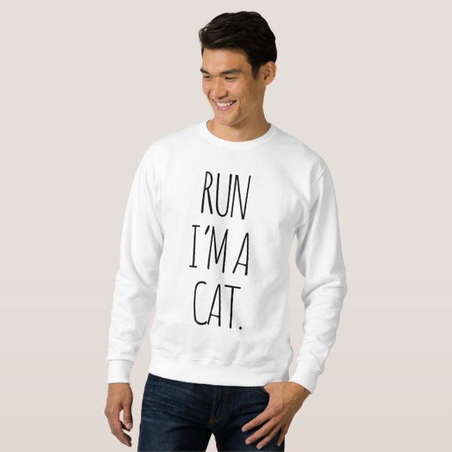 RUN I'M A CAT  SWEATSHIRT (Front Full)