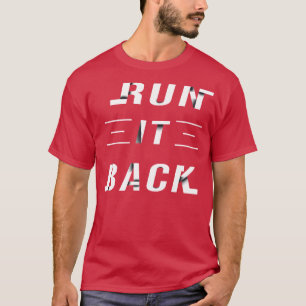 RUN IT BACK T-Shirt