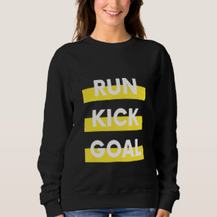 Run Kick Goal Sweatshirt