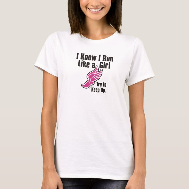 Run Like a Girl T-Shirt (Front)