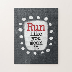 Run Like You Mean It Jigsaw Puzzle