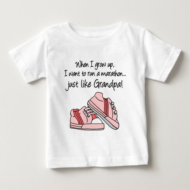 Run Marathon Just Like My Grandpa Baby T-Shirt (Front)