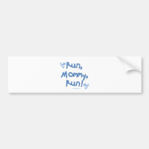 Run Mummy Run - Blue Bumper Sticker