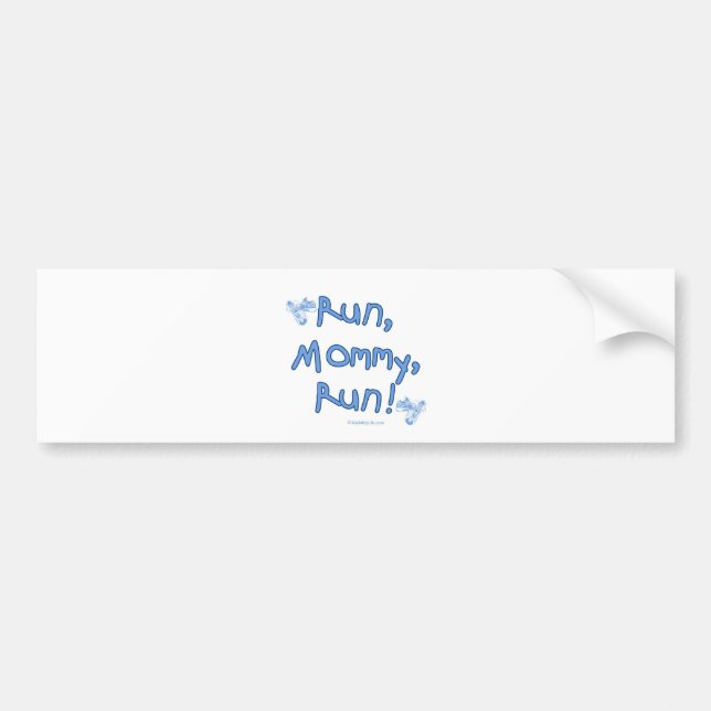 Run Mummy Run - Blue Bumper Sticker (Front)