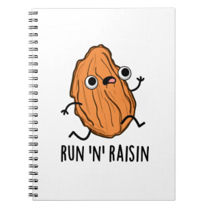 Run N Raisin Funny Food Pun Notebook