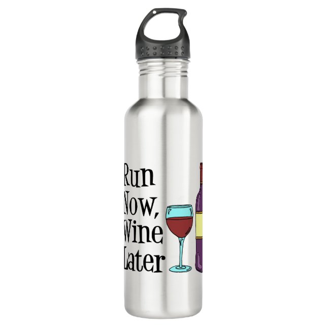 Run Now Wine Later 710 Ml Water Bottle (Front)