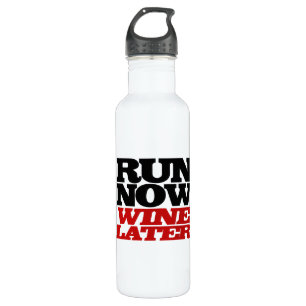 Run now WINE later 710 Ml Water Bottle