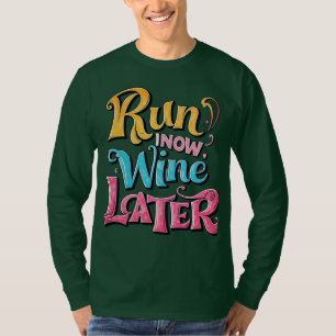 Run Now, Wine Later" Colourful Hand-Drawn T-Shirt