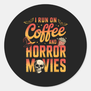 Run on coffee and horror movies skull witch hat classic round sticker