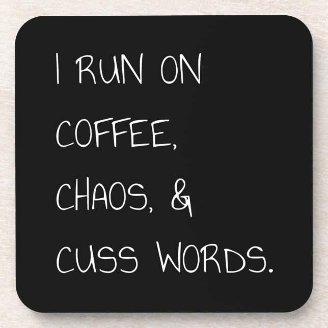 Run on Coffee Chaos Cuss Words Funny Mum Gift Coaster (Front)