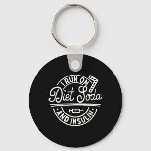 Run On Diet Soda And Insulin Funny Diabetes Key Ring