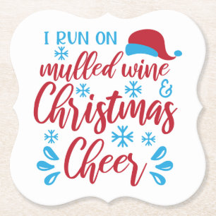 Run on Mulled Wine/ Funny  Christmas Quote Paper Coaster