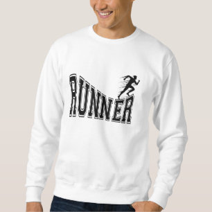 Run Runner Motivational Inspirational Quotes Sweatshirt