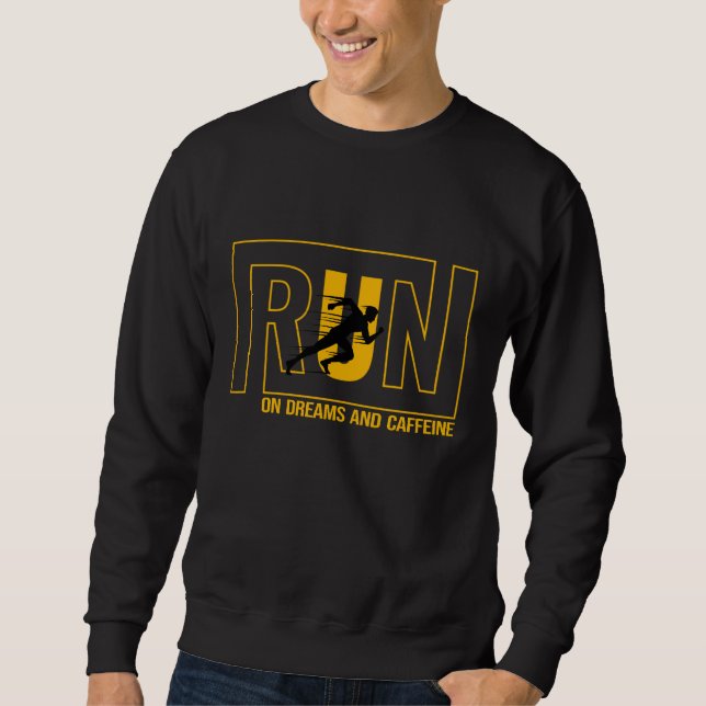 Run Runner Motivational  Inspirational Quotes Sweatshirt (Front)