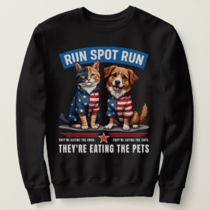 Run Spot Run Funny 2024 Presidential Debate Harris Sweatshirt
