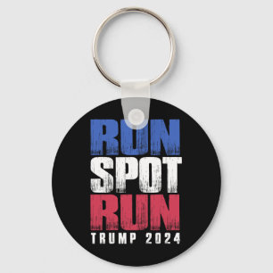 Run Spot Run Run Debyte Quote Funny Political  Key Ring