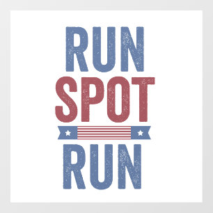 Run Spot Run Trump President Election 2024