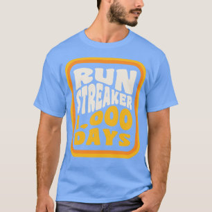 Run Streak Run Streaker 1000 Days of Running Comma T-Shirt