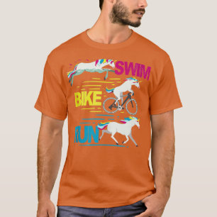 Run Swim Bike Unicorn Funny Triathlete Triathlon T-Shirt