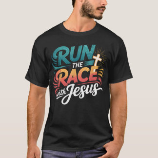 Run The Race With Jesus Christian Runner Faith T-Shirt