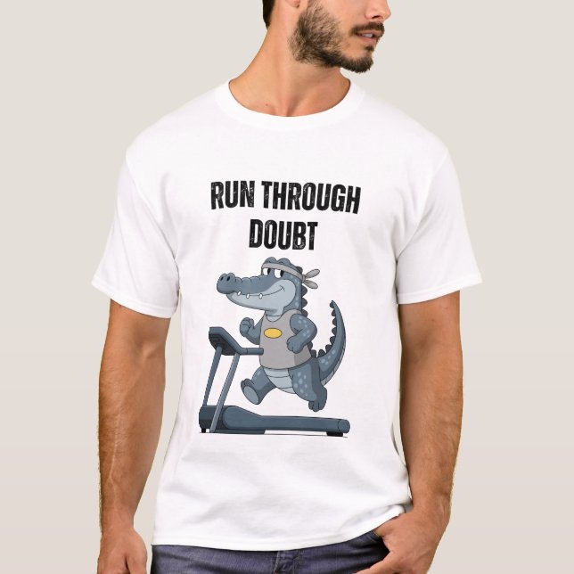 Run Through Doubt T-Shirt (Front)