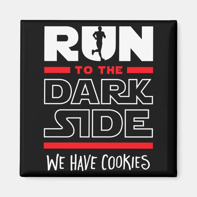 Run To The Dark Side We Have Cookies  Magnet (Front)
