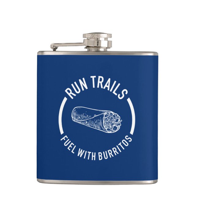 Run Trails, Fuel With Burritos Hip Flask (Front)