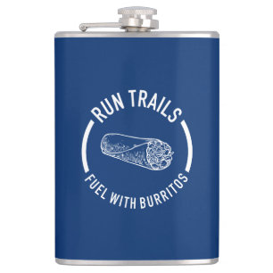 Run Trails, Fuel With Burritos Hip Flask