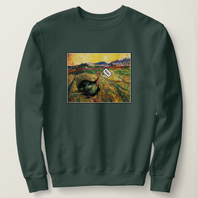 Run Turkeys Run Sweatshirt (Design Front)