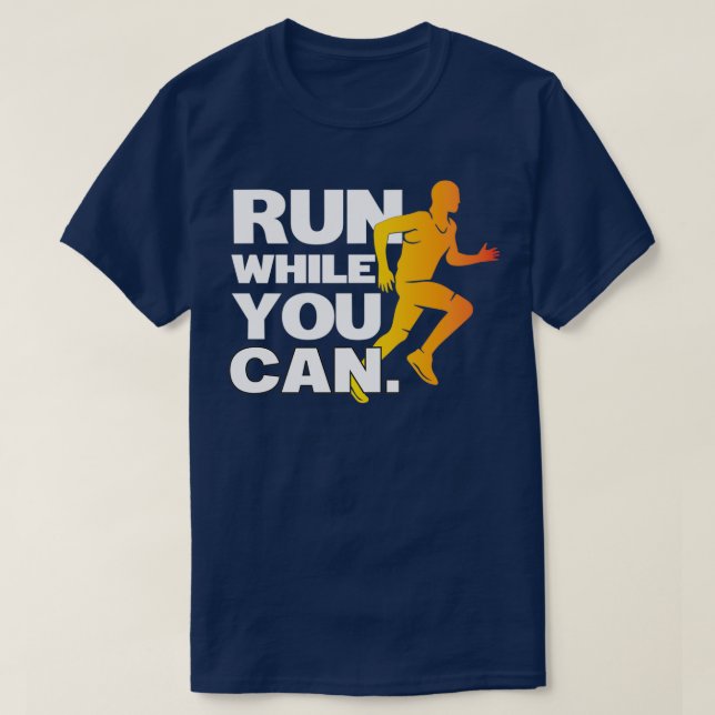 Run while I can running jogging marathon T-Shirt (Design Front)