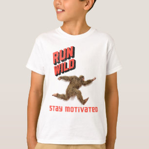 Run Wild Bigfoot Fitness Motivation T-Shirt