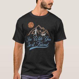 Run With Your Best Friend Canicross Running Dog T-Shirt