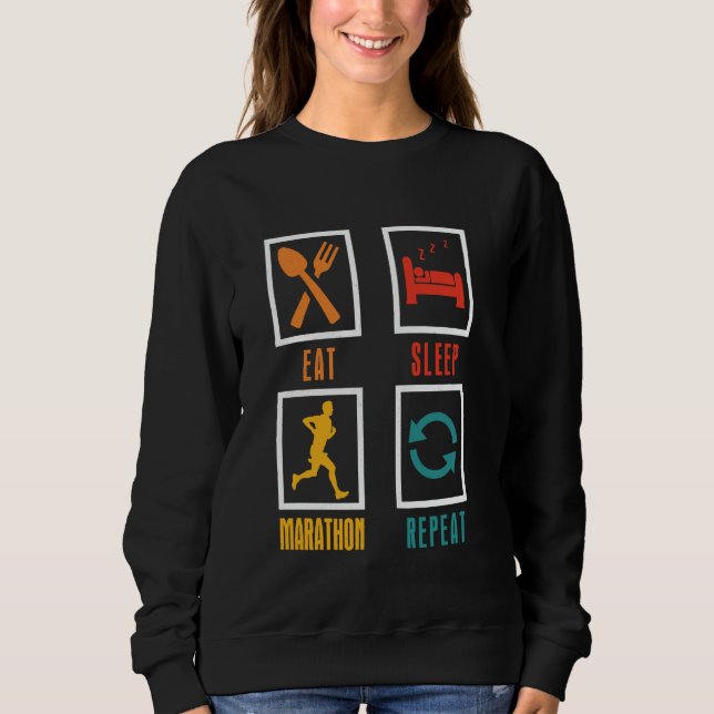 Runner EAT SLEEP MARATHON REPEAT Running Funny Mar Sweatshirt (Front)
