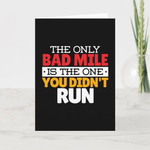 Runner - Funny Bad Mile Running Quote Card