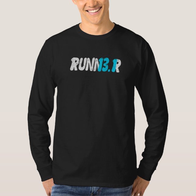 Runner Half Marathon 13 1 Miles Run Marathoner Mar T-Shirt (Front)