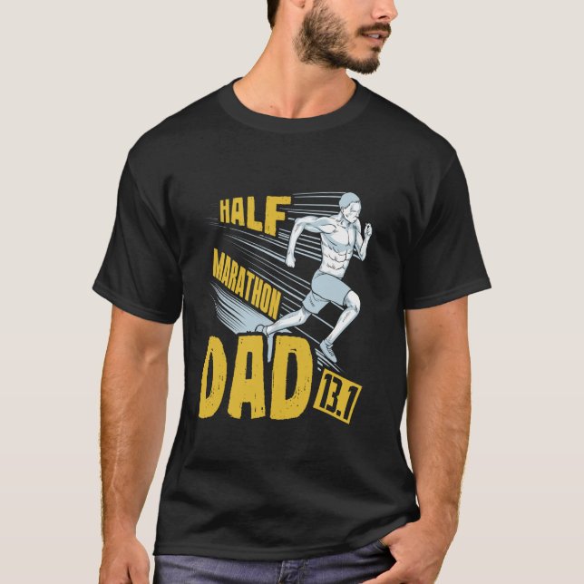Runner HALF MARATHON DAD 13.1 Run Funny Half Marat T-Shirt (Front)