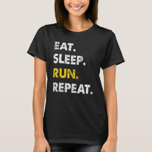 Runner Jogging Eat Sleep Run Repeat T-Shirt