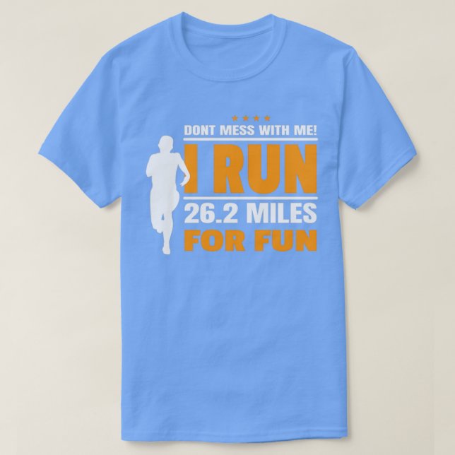 RUNNER MARATHON Do not Mess With Me 2 T-Shirt (Design Front)