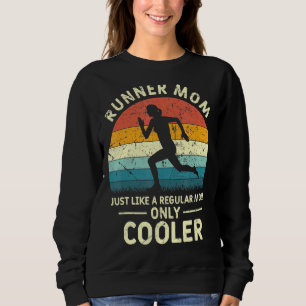 Runner Mum Funny Marathon Running Jogging Mothers Sweatshirt
