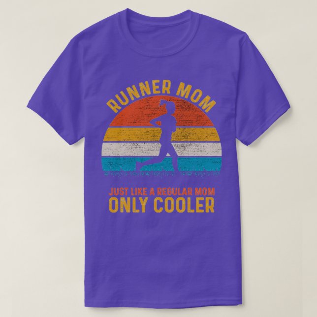 runner mum just like a regular mum only cooler T-Shirt (Design Front)